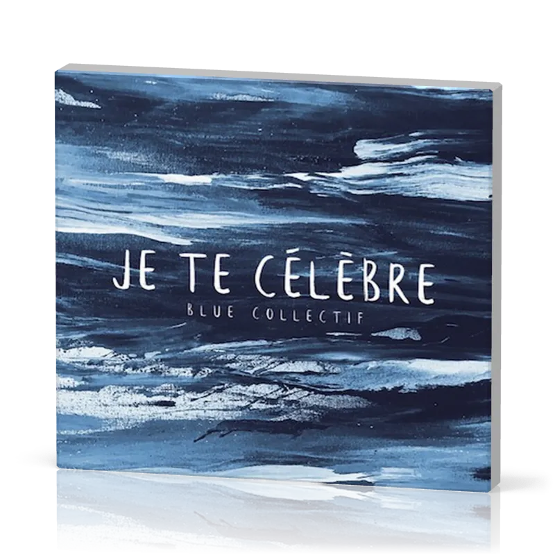 Je te célèbre Cd