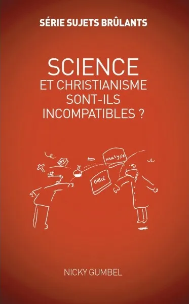 Science et Christianisme sont-ils incompatibles ?