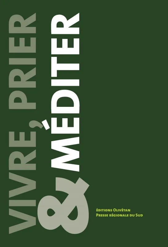 Vivre, prier et méditer