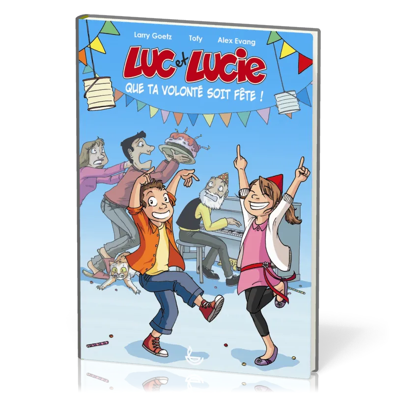 Luc et Lucie - Que ta volonté soit fête ! BD