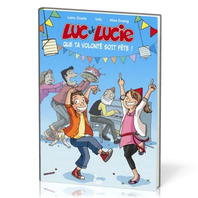 Luc et Lucie - Que ta volonté soit fête ! BD