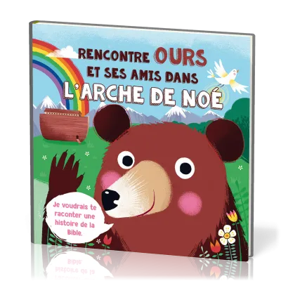 Rencontre OURS et ses amis dans l'arche de Noé
