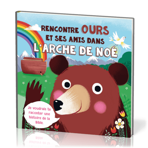 Rencontre OURS et ses amis dans l'arche de Noé