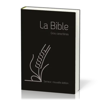 Bible du semeur, gros caractères, souple noire, tranche argent
