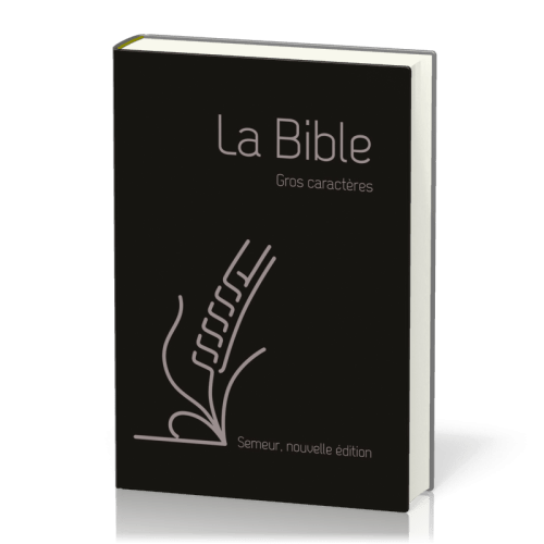 Bible du semeur, gros caractères, souple noire, tranche argent