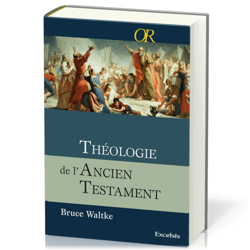 THEOLOGIE DE L'ANCIEN TESTAMENT