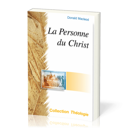 PERSONNE DU CHRIST (LA) - COLLECTION THEOLOGIE