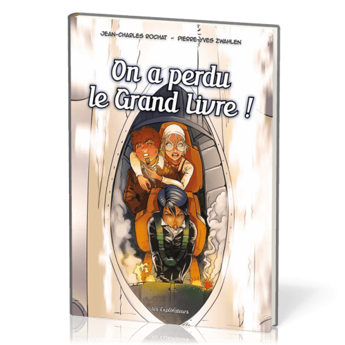 On a perdu le grand livre - Les Explorateurs BD Tome 4