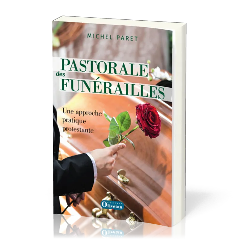 Pastorale des funérailles - Une approche pratique protestante