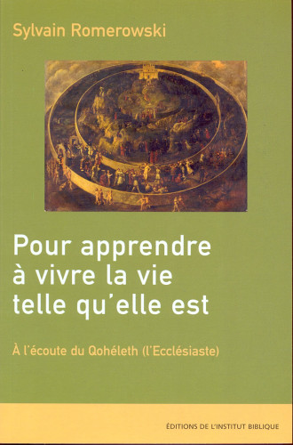 021 POUR APPRENDRE A VIVRE LA VIE TELLE QU'ELLE EST - ECCLESIASTE