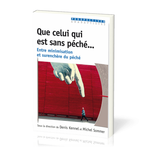 Que celui qui est sans péché... - Entre minimisation et surenchère du péché