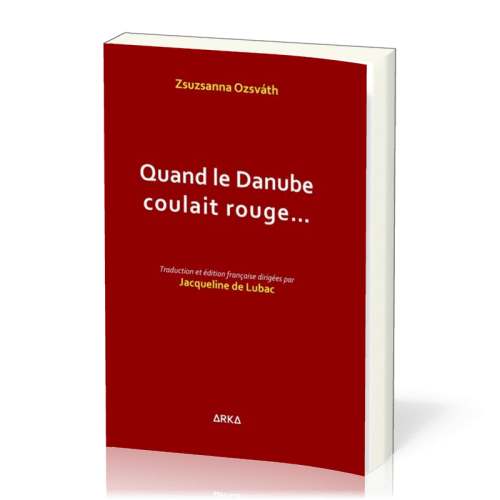 Quand le Danube coulait rouge
