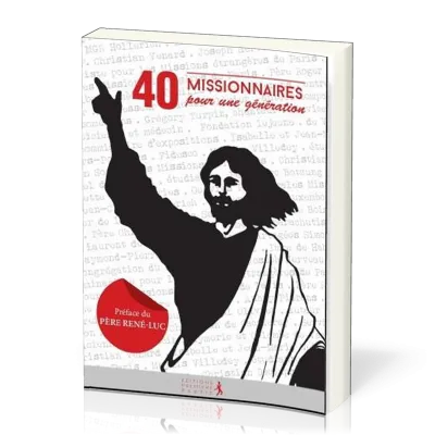 40 MISSIONNAIRES POUR UNE GENERATION