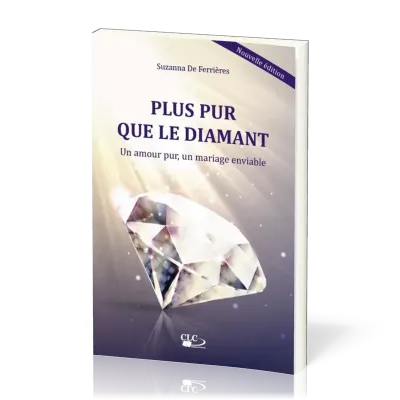 Plus pur que le diamant-un amour pur, un mariage enviable