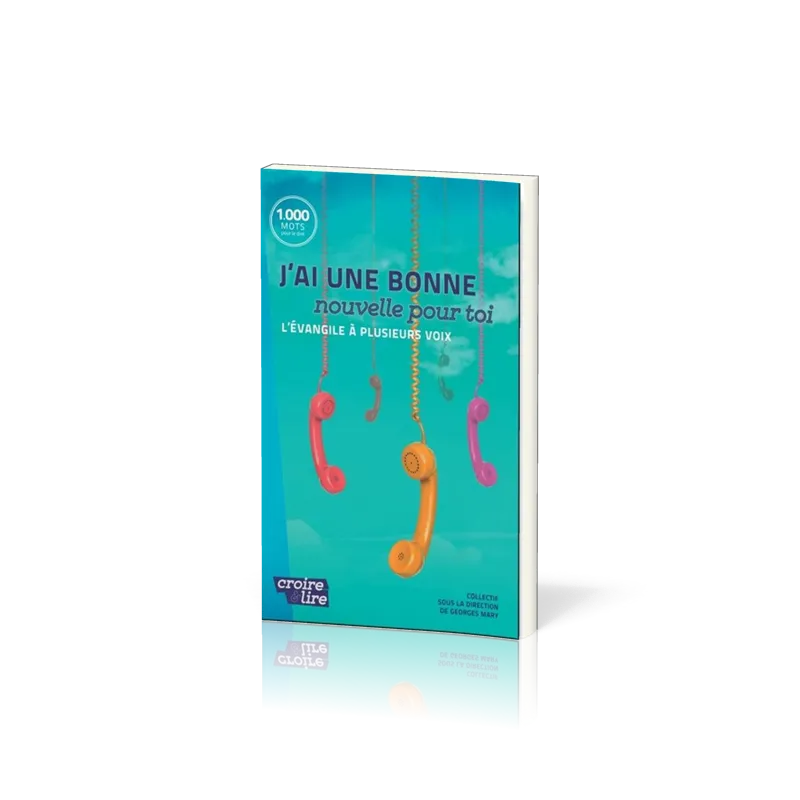J'ai une bonne nouvelle pour toi - L'Evangile à plusieurs voix