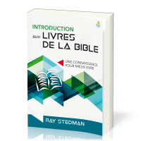 INTRODUCTION AUX LIVRES DE LA BIBLE