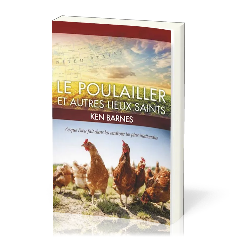 POULAILLER ET AUTRES LIEUX SAINTS (LE). CE QUE DIEU FAIT DANS LES ENDROITS LES PLUS INATTENDUS