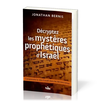 Décryptez les mystères prophétiques d'Israël