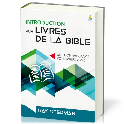 INTRODUCTION AUX LIVRES DE LA BIBLE