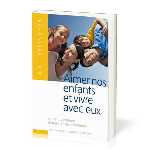 Aimer nos enfants et vivre avec eux