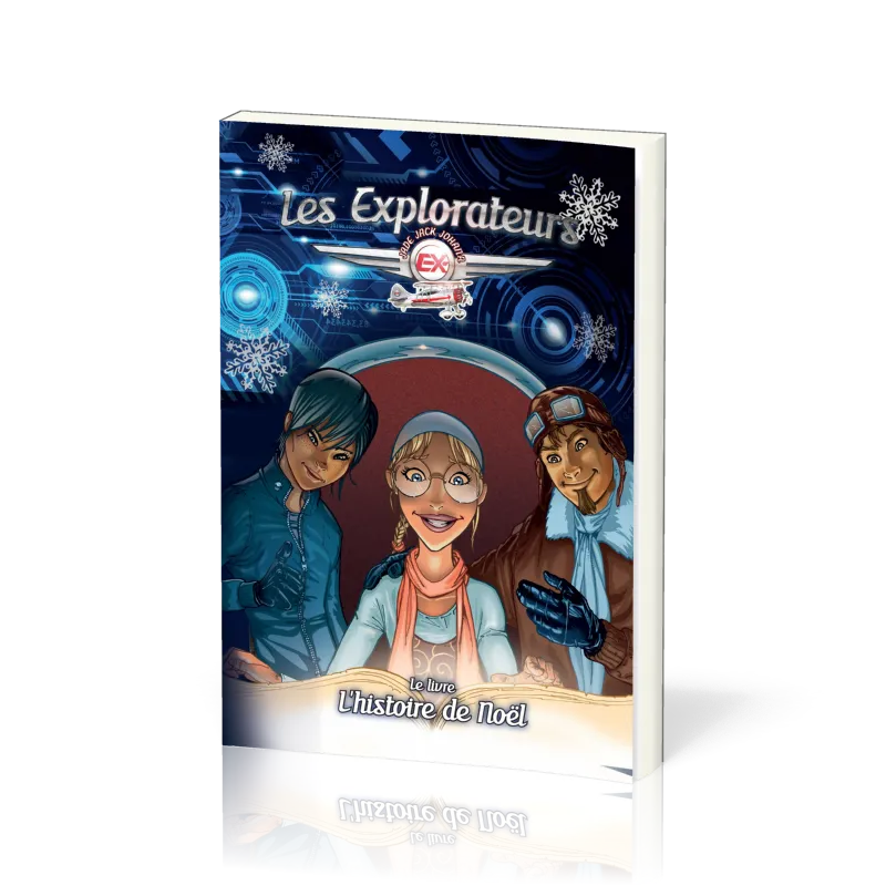 EXPLORATEURS (LES) - L'HISTOIRE DE NOËL