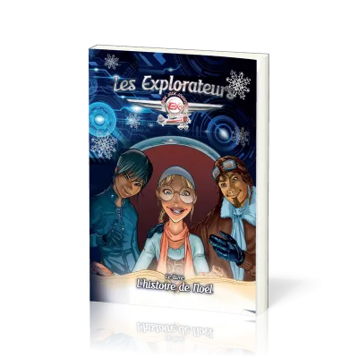 EXPLORATEURS (LES) - L'HISTOIRE DE NOËL