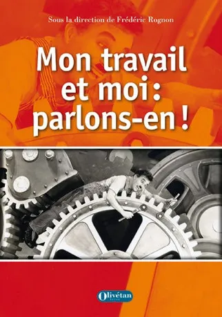 Mon travail et moi : parlons-en