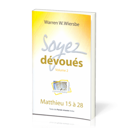 SOYEZ DEVOUES 2 - MATTHIEU 15 A 28