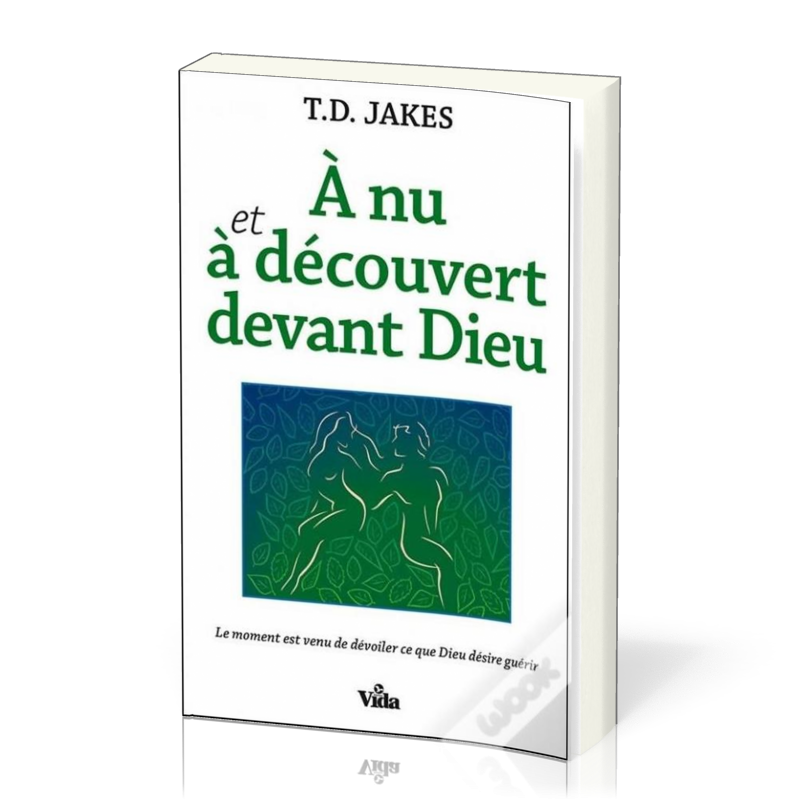 A nu et à découvert devant Dieu