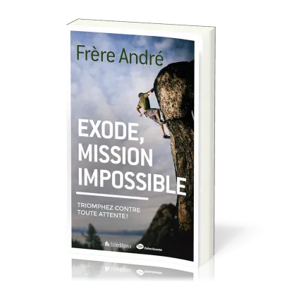 EXODE, MISSION IMPOSSIBLE - TRIOMPHEZ CONTRE TOUTE ATTENTE !