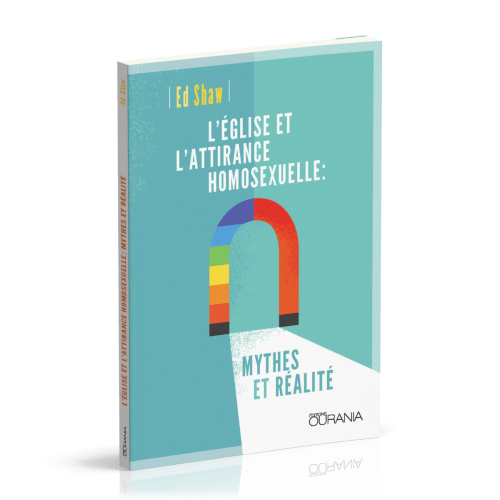 Eglise et l'attirance homosexuelle : mythes et réalité