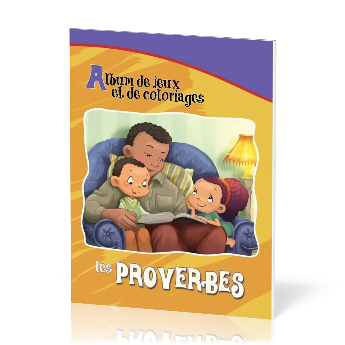 PROVERBES (LES) - ALBUM DE JEUX ET DE COLORIAGE