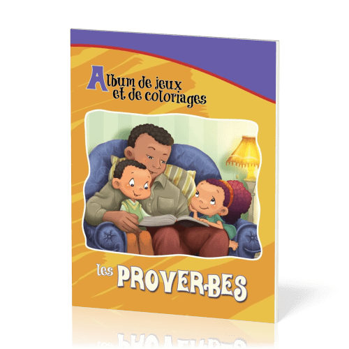 PROVERBES (LES) - ALBUM DE JEUX ET DE COLORIAGE