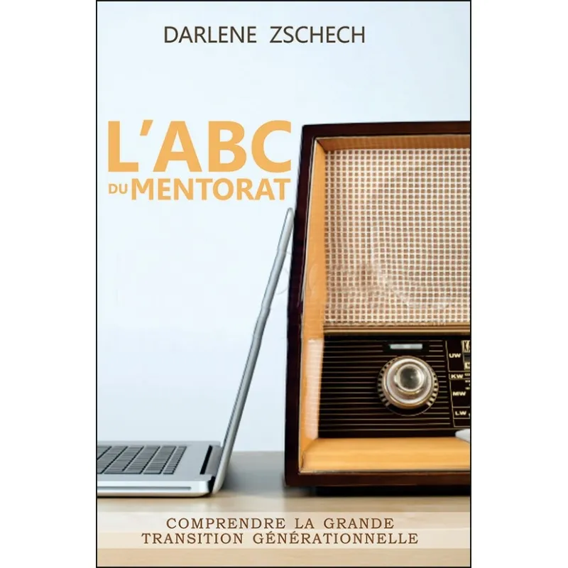 Abc du mentorat - comprendre la grande transition générationnelle
