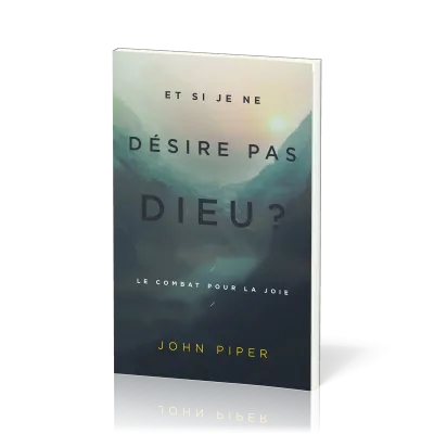 Et si je ne désire pas DIEU ?