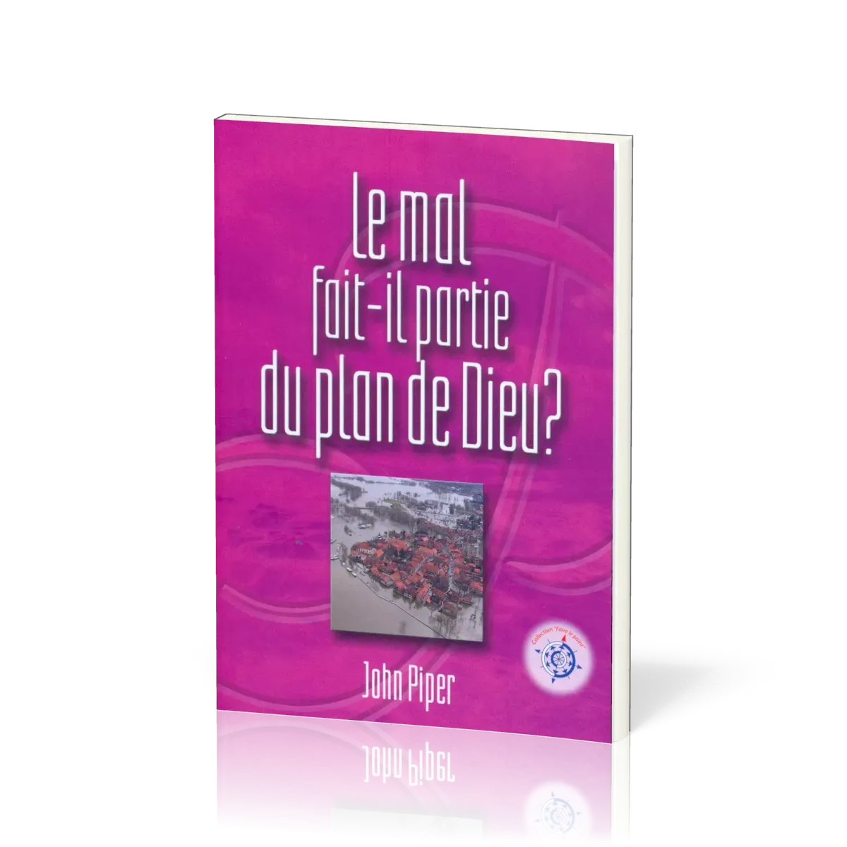 MAL FAIT-IL PARTIE DU PLAN DE DIEU (LE)