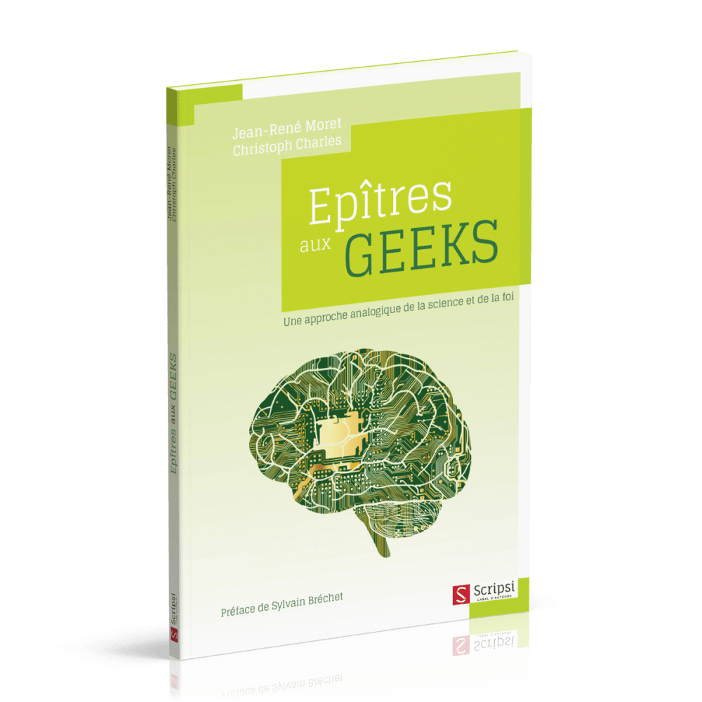 Epîtres aux Geeks - Une approche analogique de la science et de la foi