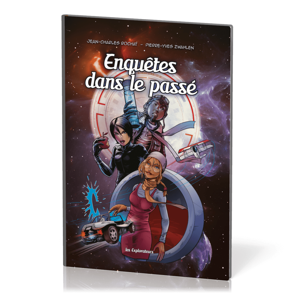 Enquêtes dans le passé - BD Les Explorateurs - Tome 1