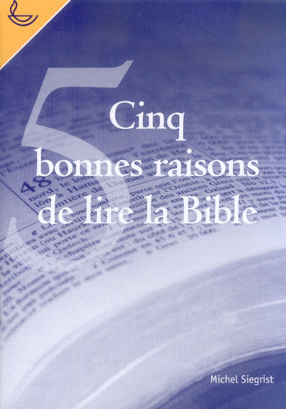 CINQ BONNES RAISONS DE LIRE LA BIBLE