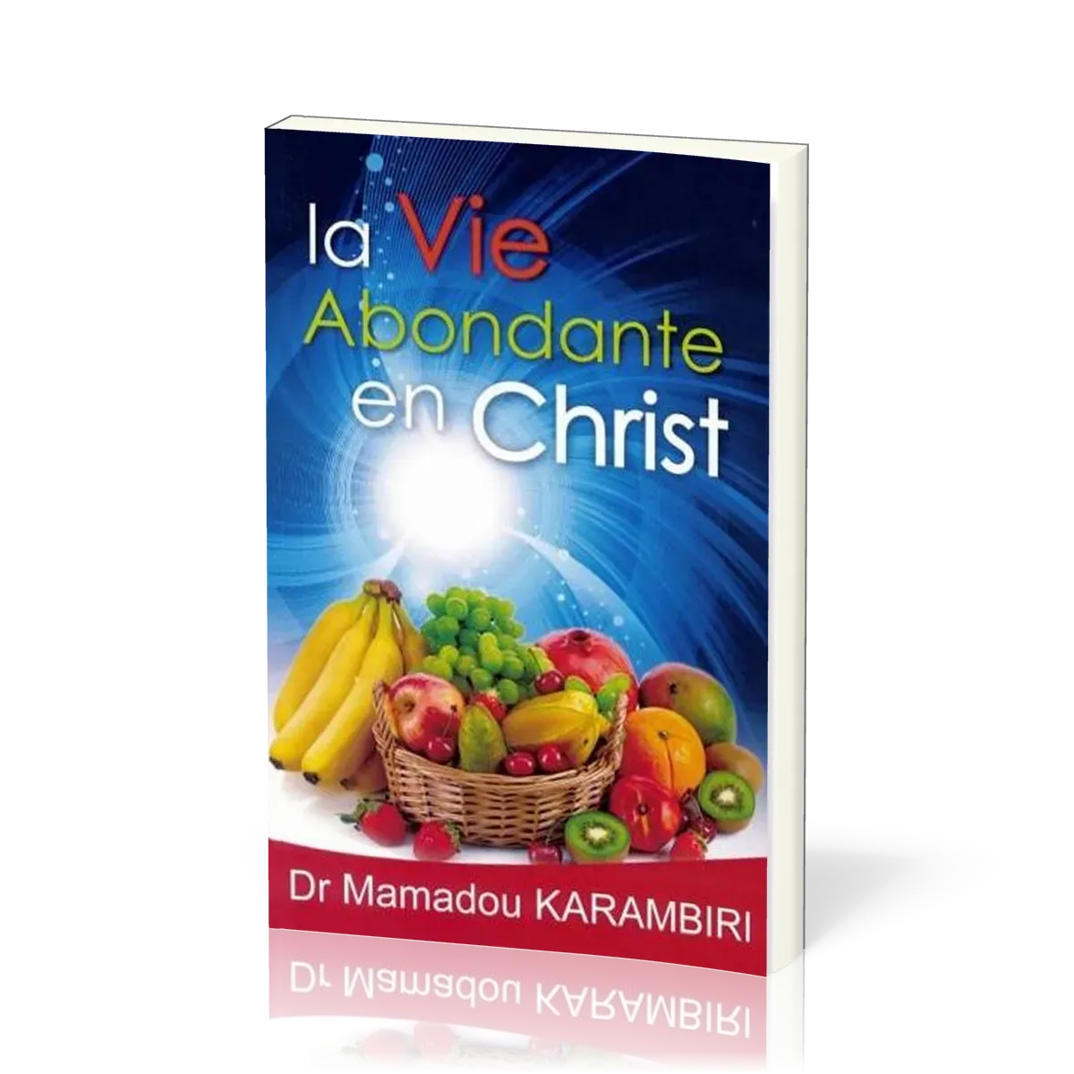 Vie abondante en Christ