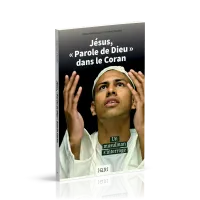 Jésus, "Parole de Dieu" dans le Coran - Un musulman s'interroge