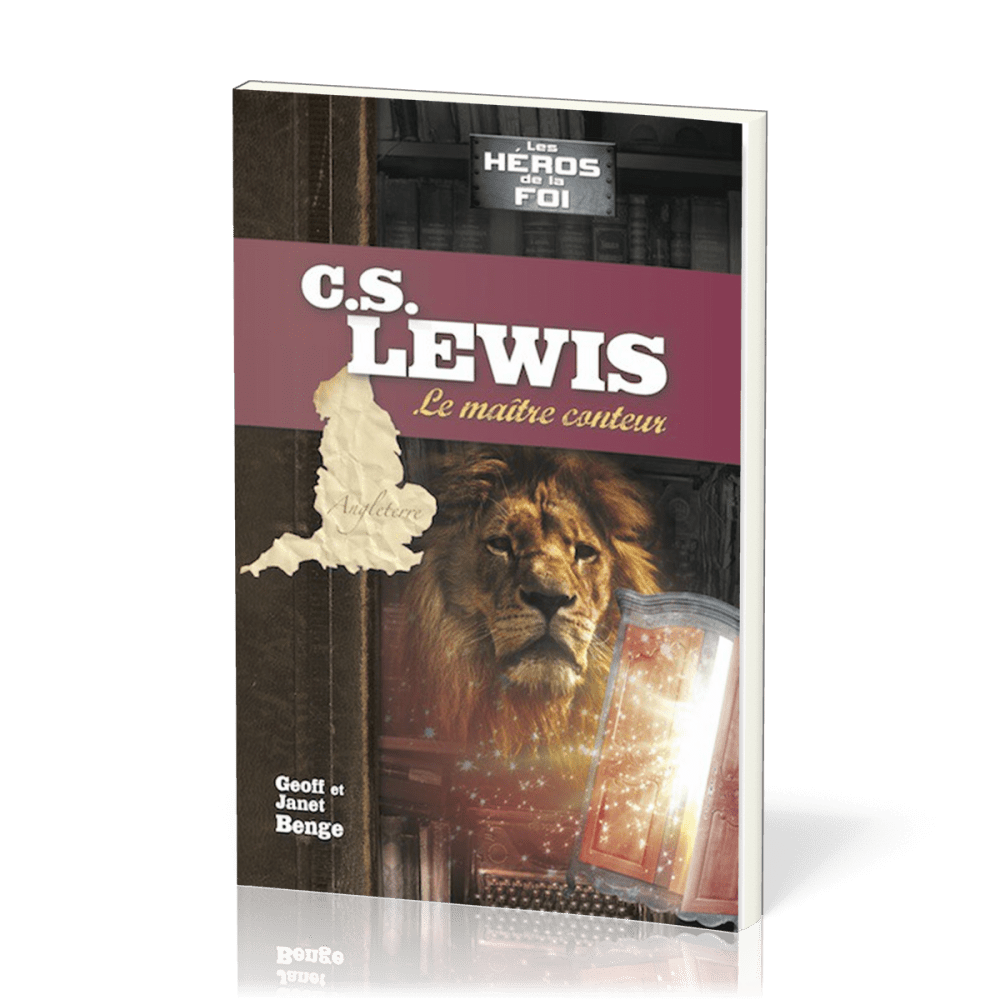 C.S. LEWIS - LE MAITRE CONTEUR - SERIE LES HEROS DE LA FOI