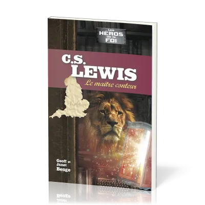 C.S. LEWIS - LE MAITRE CONTEUR - SERIE LES HEROS DE LA FOI