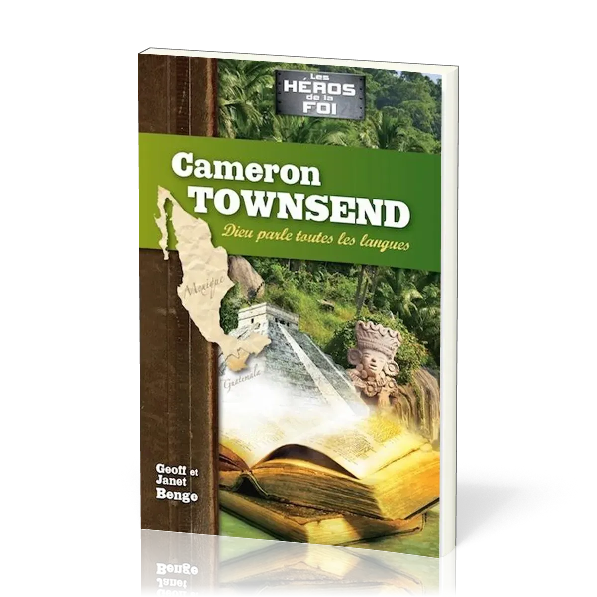 CAMERON TOWNSEND-DIEU PARLE TOUTES LES LANGUES