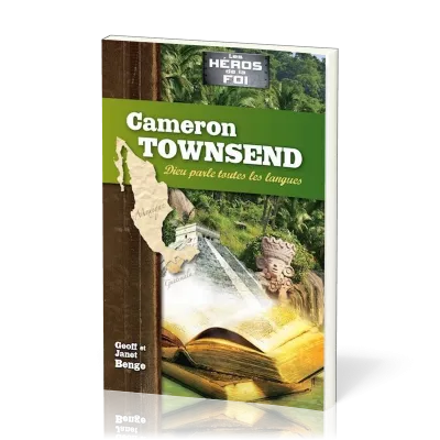 CAMERON TOWNSEND-DIEU PARLE TOUTES LES LANGUES