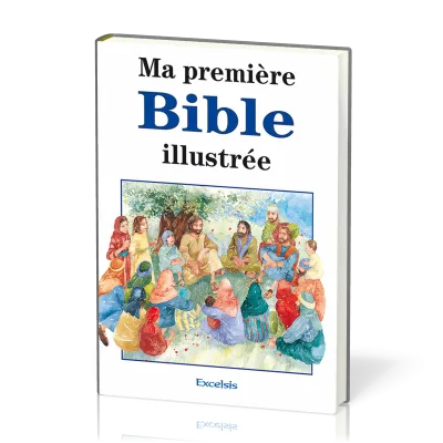 Ma première Bible illustrée - Nouvelle édition