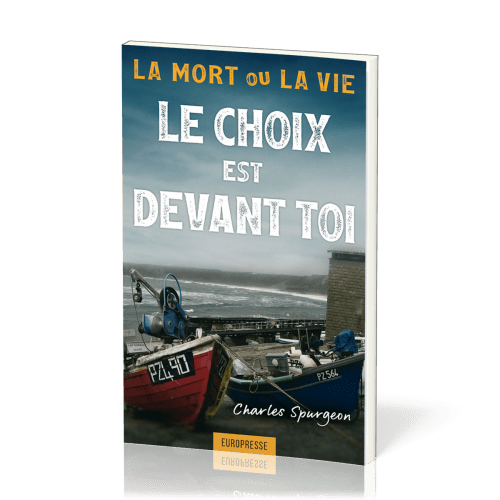 MORT OU LA VIE (LA) LE CHOIX EST DEVANT TOI