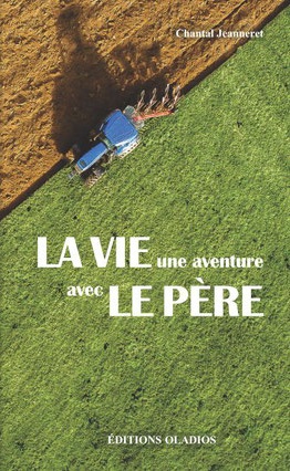 Vie, une aventure avec le Père (La)