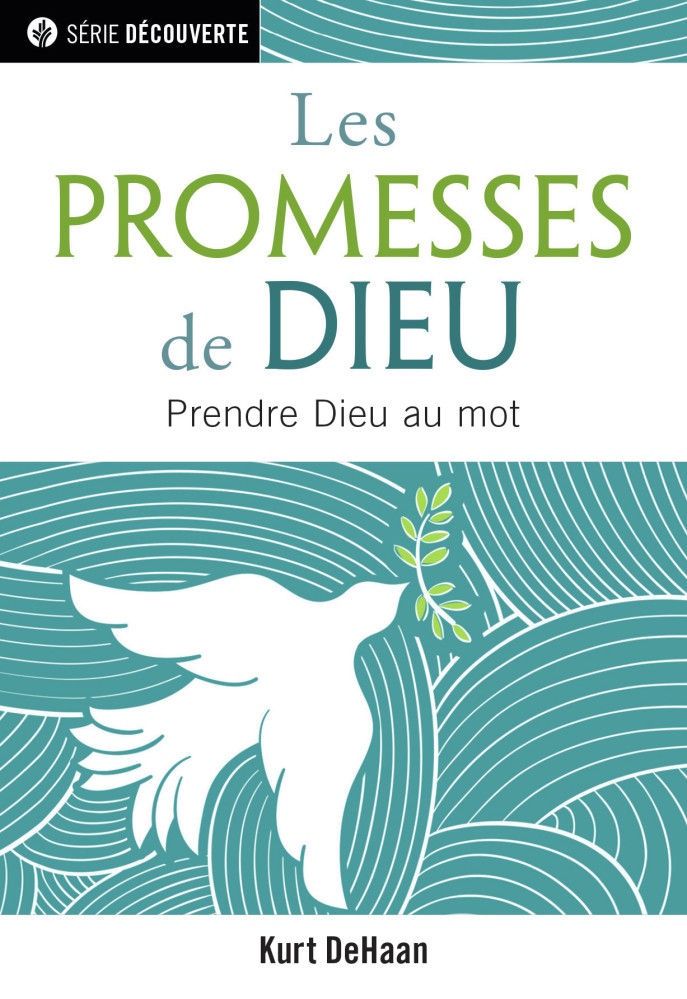 Promesses de Dieu (Les) - Prendre Dieu au mot