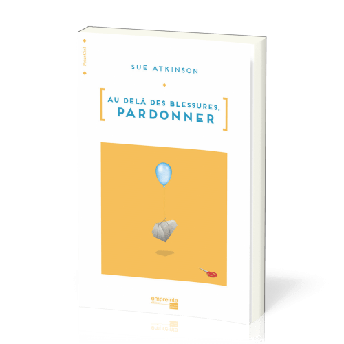 AU-DELA DES BLESSURES PARDONNER